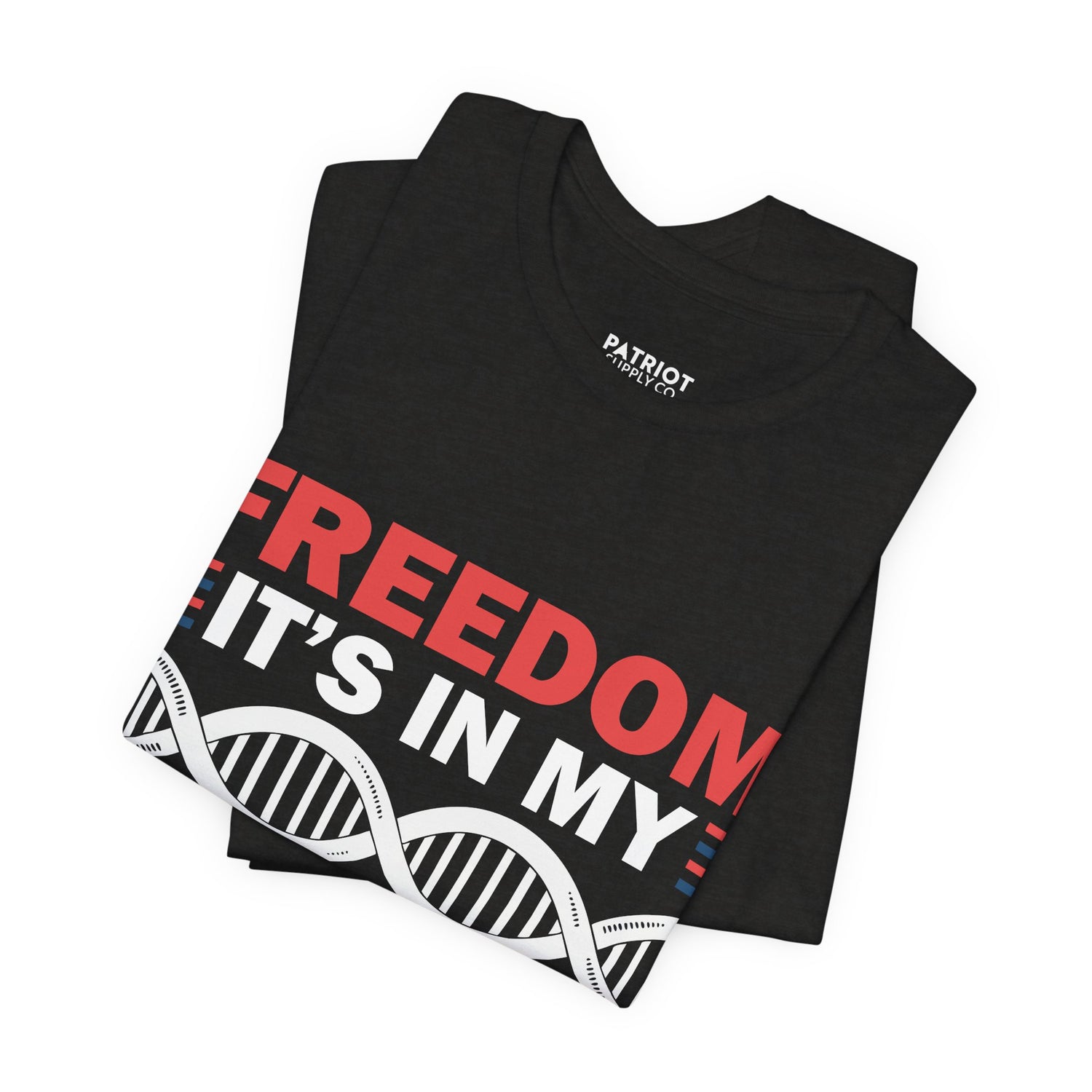 Freedom DNA T-Shirt - Patriotic Independence Day Tee | Conservative American Pride Apparel