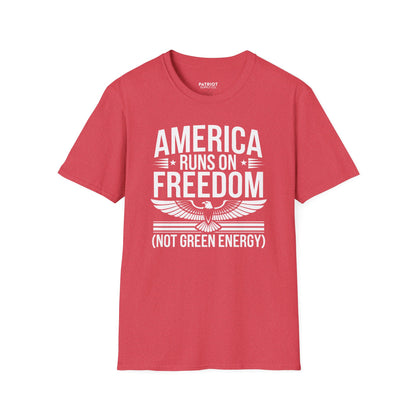 America Runs on Freedom Not Green Energy - Conservative Energy Independence T-Shirt