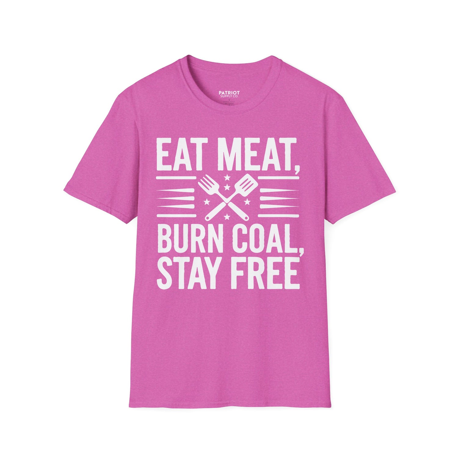 Eat Meat, Burn Coal, Stay Free - Conservative Freedom Statement T-Shirt