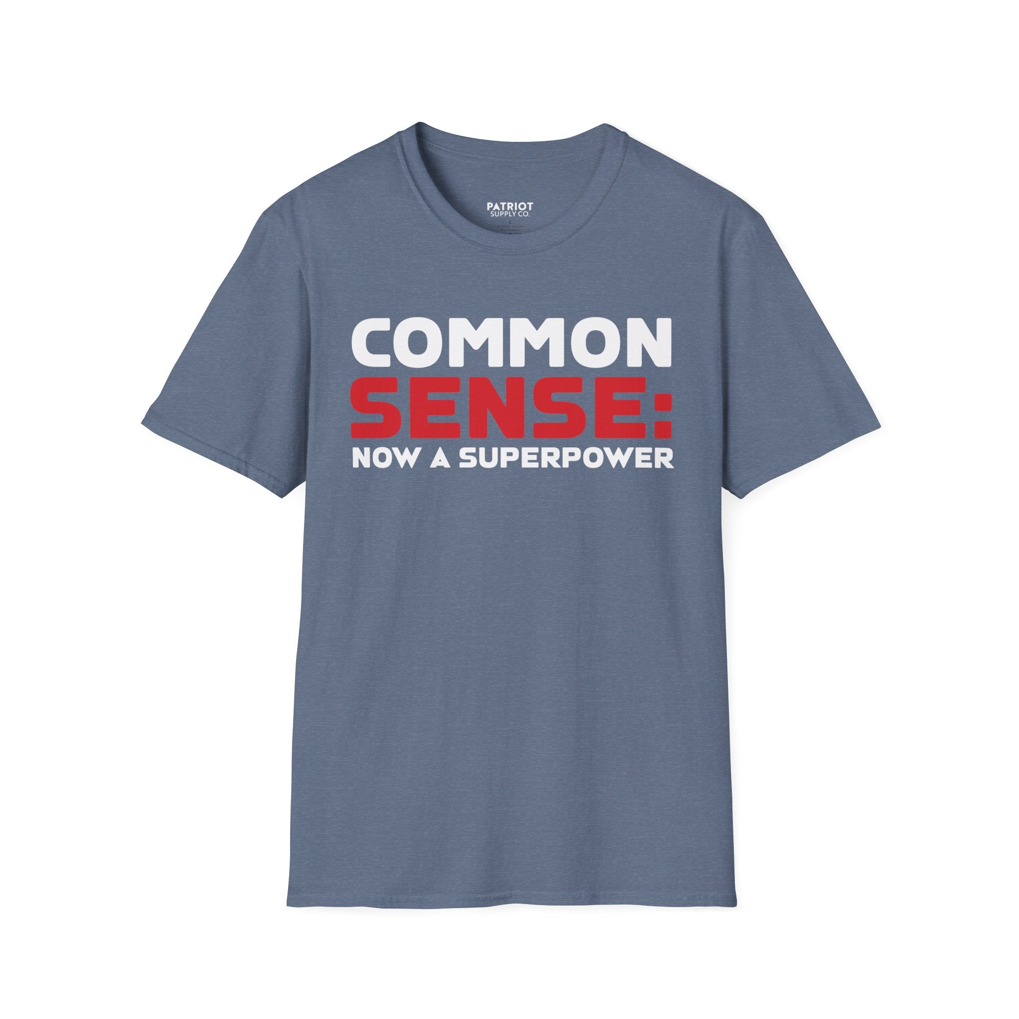 Common Sense Now A Superpower - Conservative Truth Statement T-Shirt