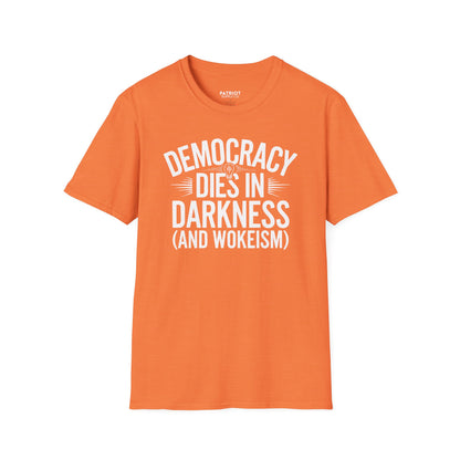 Democracy Dies In Darkness - Conservative Truth and Transparency T-Shirt