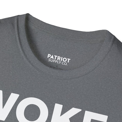 Woke Broke In Every Way - Conservative Anti-Woke Statement T-Shirt
