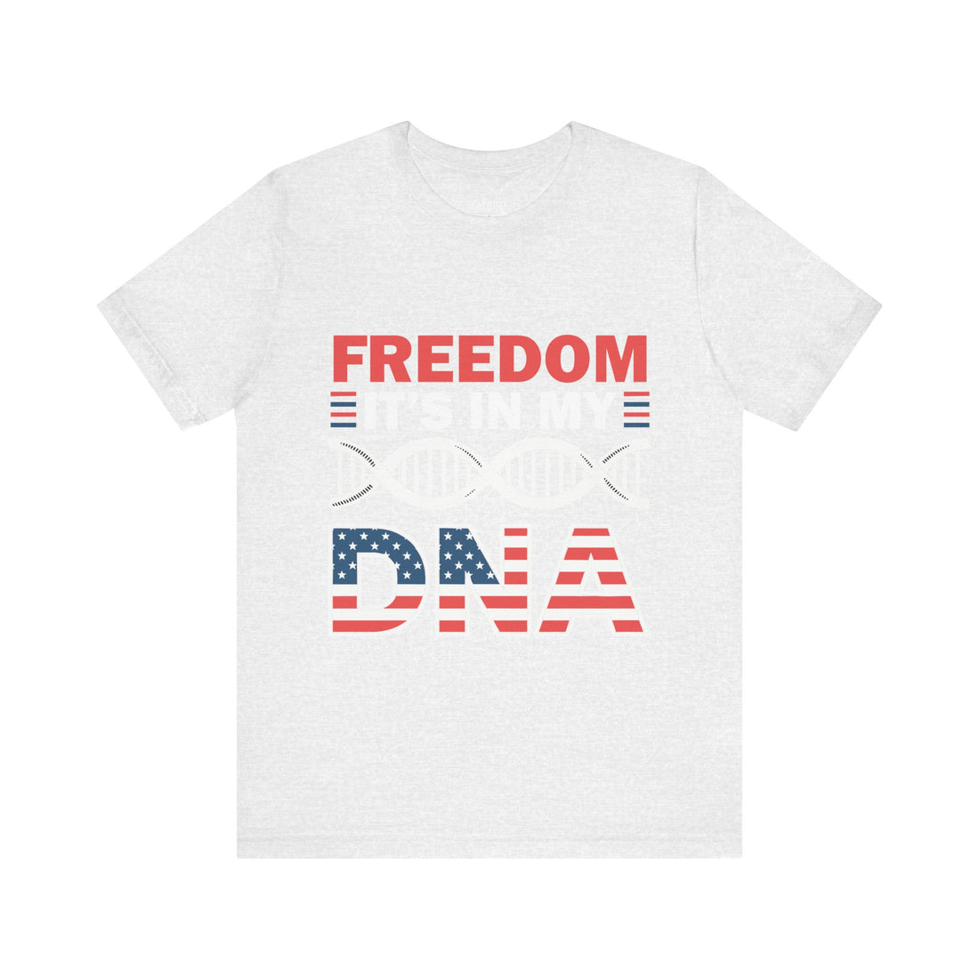 Freedom DNA T-Shirt - Patriotic Independence Day Tee | Conservative American Pride Apparel