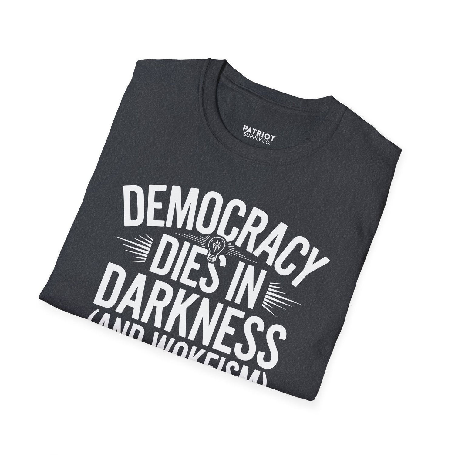 Democracy Dies In Darkness - Conservative Truth and Transparency T-Shirt