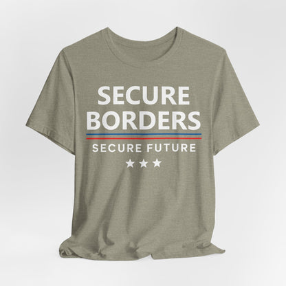 Secure Borders T-Shirt - Immigration Control Statement Tee | Conservative Border Security Apparel