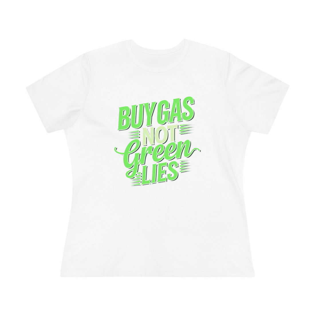 Buy Gas Not Green Lies Women&