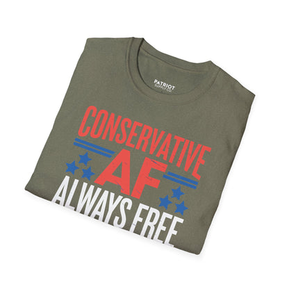 Conservative AF Always Free - Unapologetic Conservative Pride T-Shirt