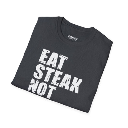 Eat Steak Not Soy - Conservative Anti-Vegan Statement T-Shirt