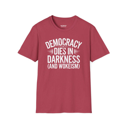 Democracy Dies In Darkness - Conservative Truth and Transparency T-Shirt