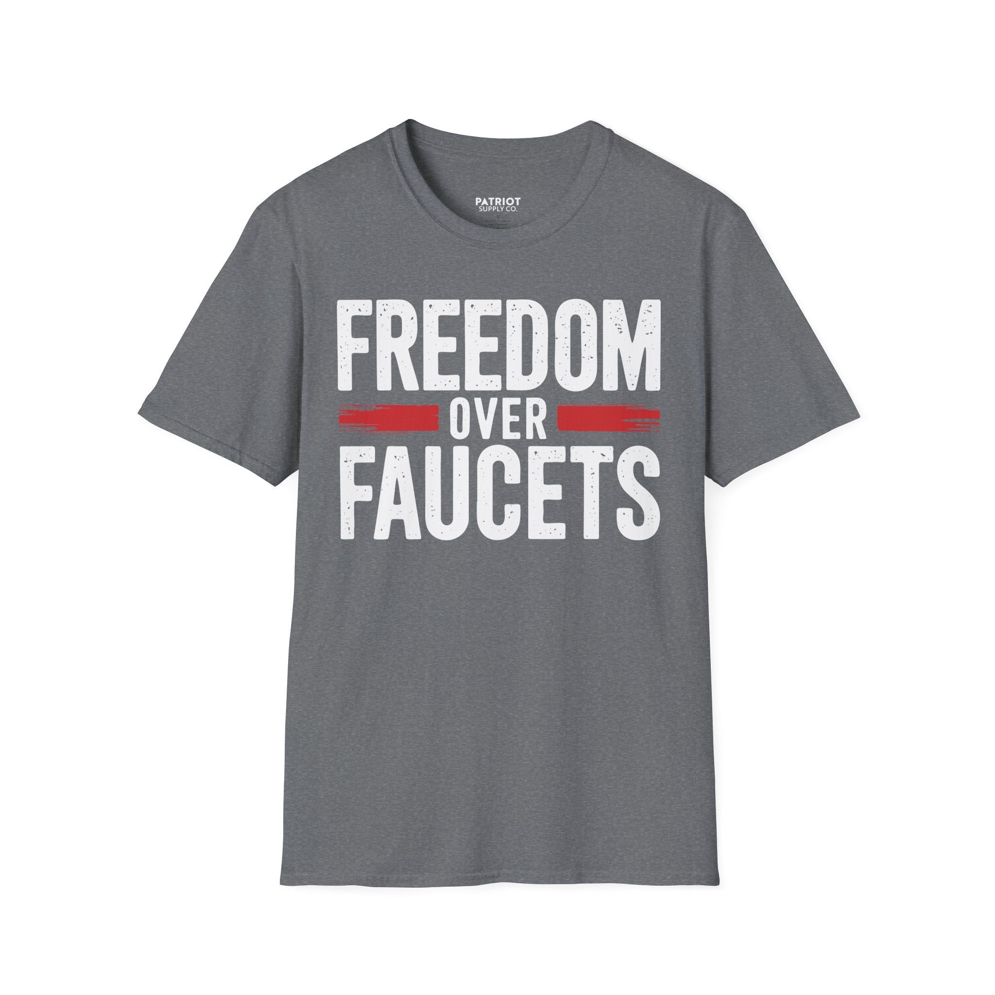 Freedom Over Faucets - Conservative Statement T-Shirt for Constitutional Rights