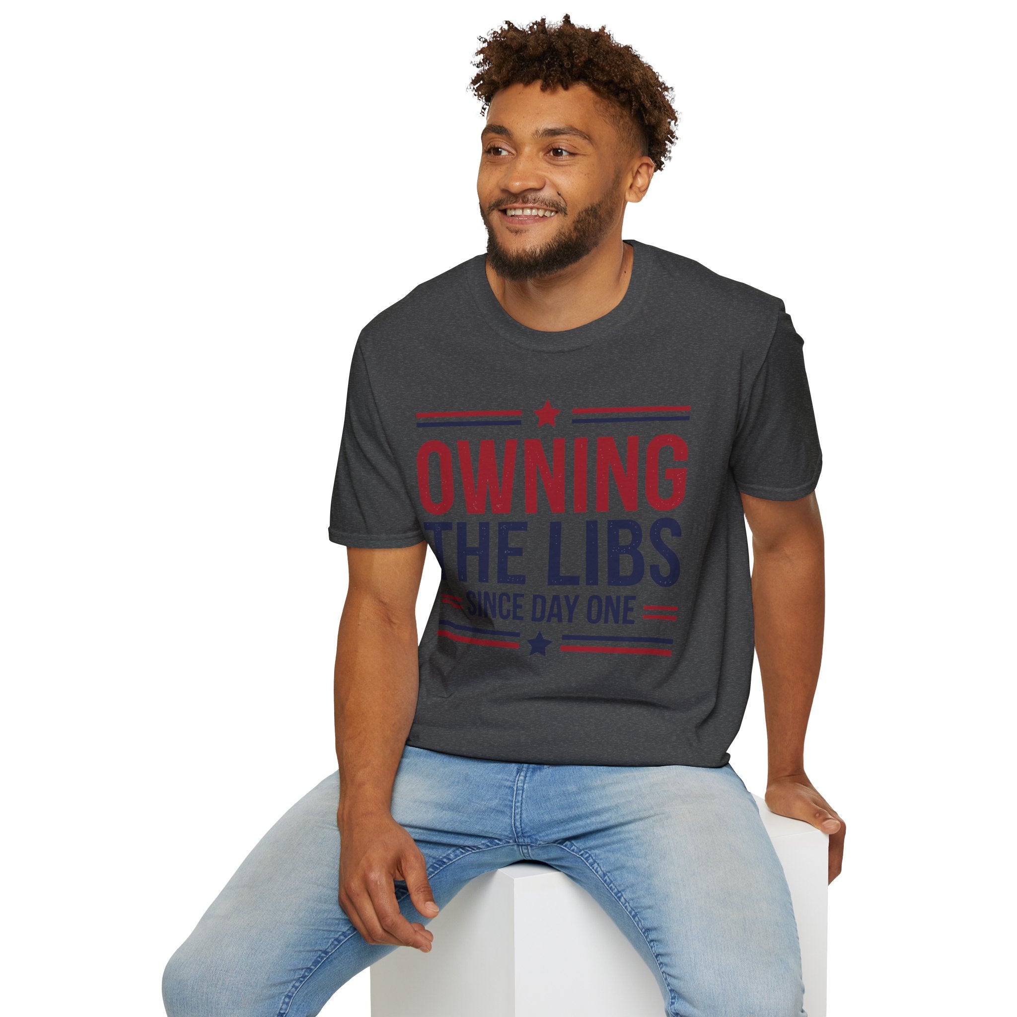 Owning The Libs Since Day One - Proud Americans Patriotic T-Shirt - Conservative Election Statement Tee | American Pride Celebration Apparel