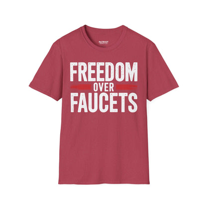 Freedom Over Faucets - Conservative Statement T-Shirt for Constitutional Rights