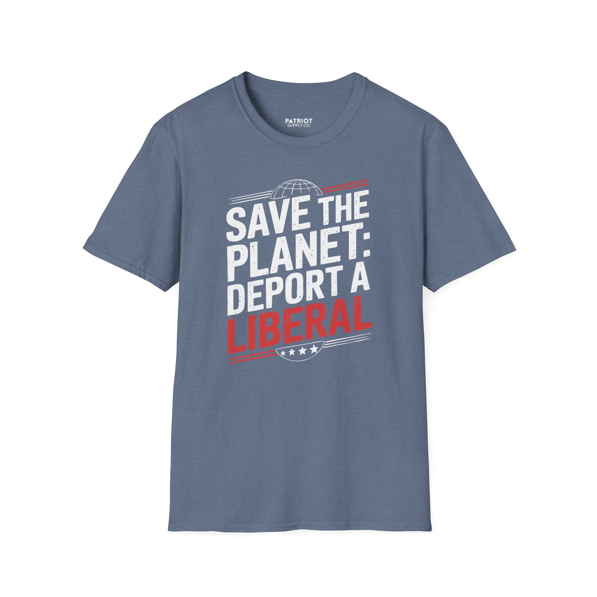 Save The Planet, Deport A Liberal - Conservative Environmental Humor T-Shirt