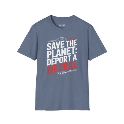 Save The Planet, Deport A Liberal - Conservative Environmental Humor T-Shirt