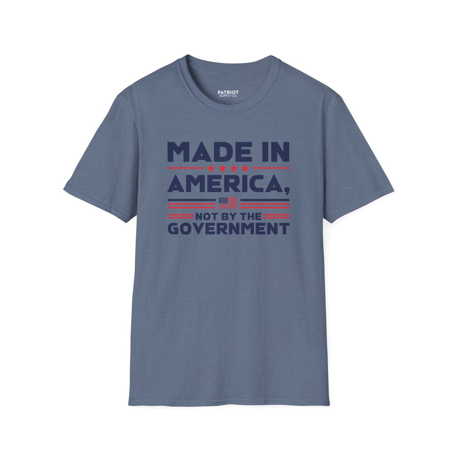 Made In America Not By The Government - Free Enterprise Statement T-Shirt