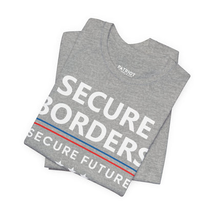 Secure Borders T-Shirt - Immigration Control Statement Tee | Conservative Border Security Apparel