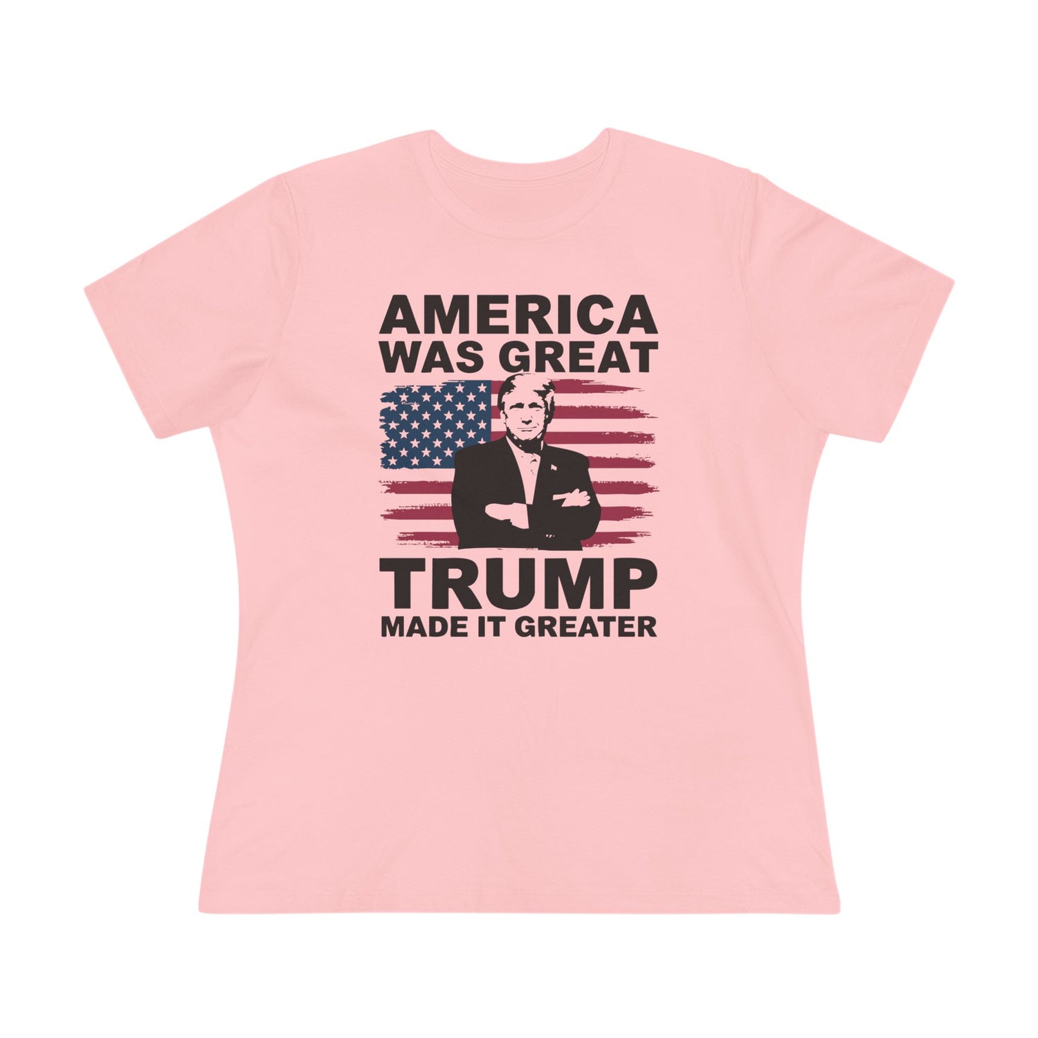 America Was Great Trump Made It Greater Women&