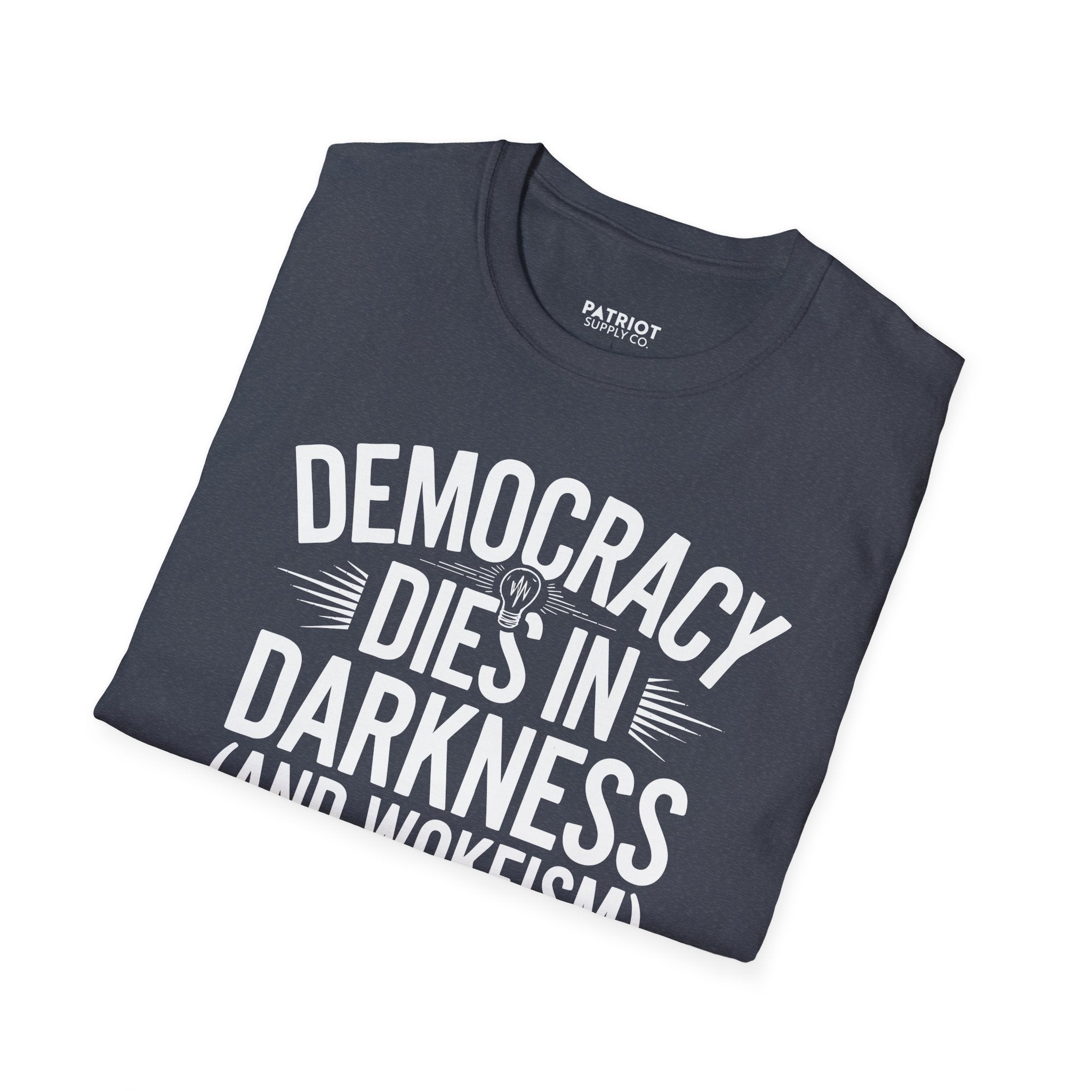 Democracy Dies In Darkness - Conservative Truth and Transparency T-Shirt