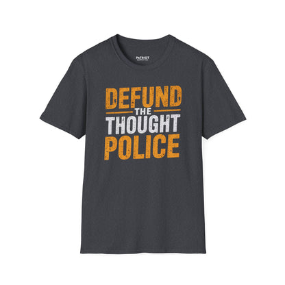 Defund the Thought Police - Conservative Free Speech Statement T-Shirt