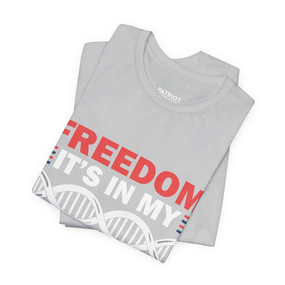 Freedom DNA T-Shirt - Patriotic Independence Day Tee | Conservative American Pride Apparel