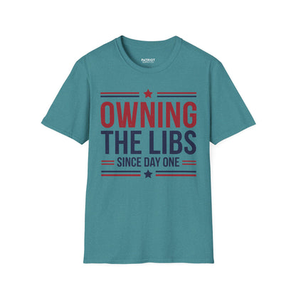 Owning The Libs Since Day One - Proud Americans Patriotic T-Shirt - Conservative Election Statement Tee | American Pride Celebration Apparel