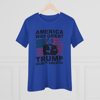 America Was Great Trump Made It Greater Women&