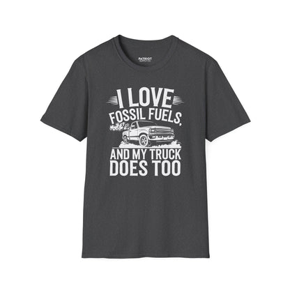 I Love Fossil Fuels And My Truck Does Too - Conservative Energy Independence T-Shirt