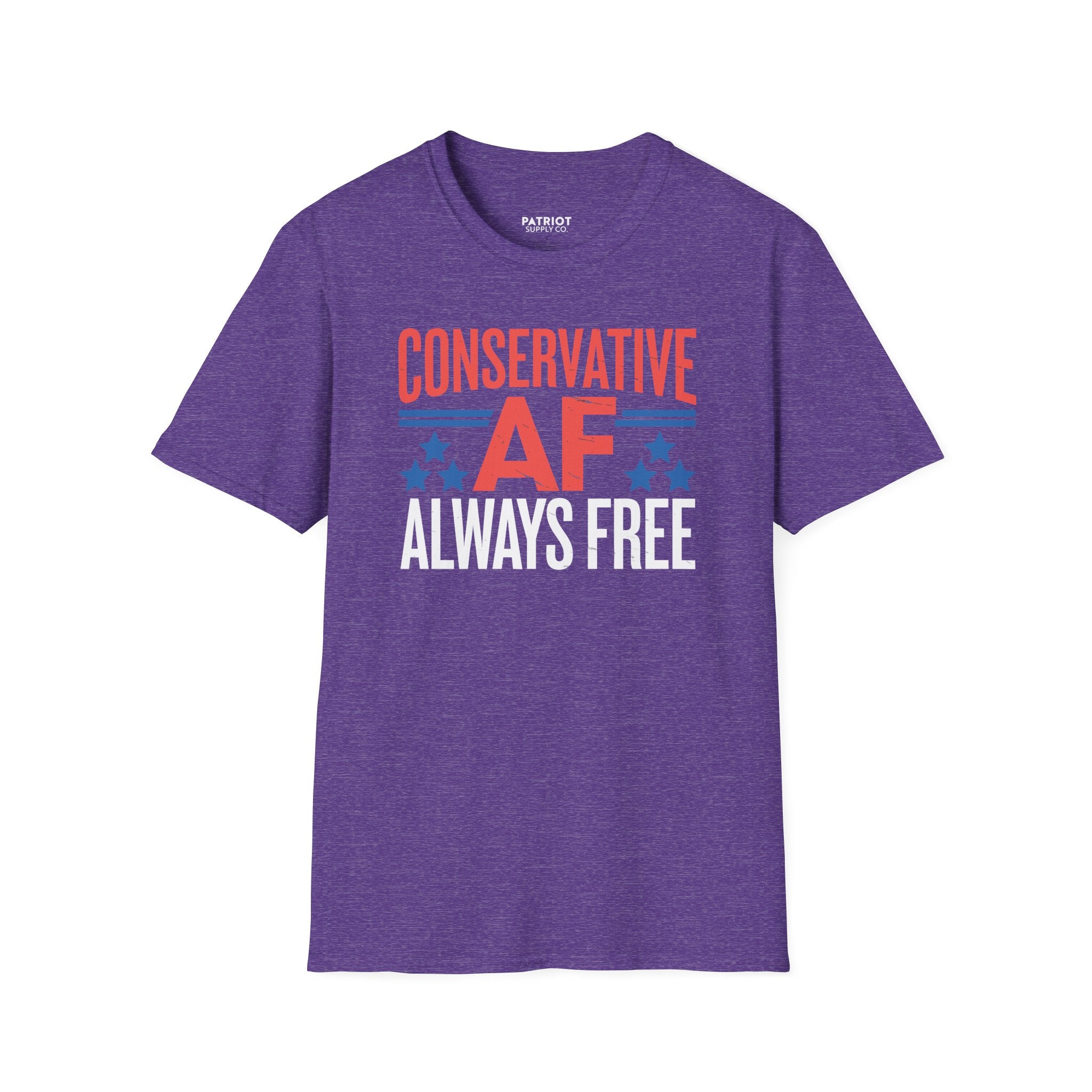 Conservative AF Always Free - Unapologetic Conservative Pride T-Shirt