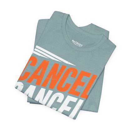 Cancel Culture Statement T-Shirt - Anti-Cancel Culture Conservative Tee | Free Speech Defense Apparel