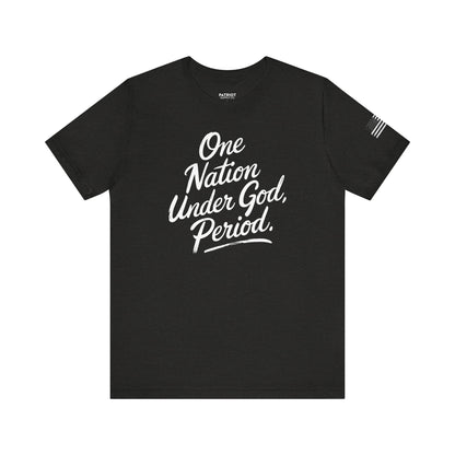One Nation Under God, Period. - Conservative Faith and Freedom Statement Premium T-Shirt - Patriot Supply Co.