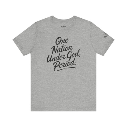 One Nation Under God, Period. - Conservative Faith and Freedom Statement Premium T-Shirt - Patriot Supply Co.