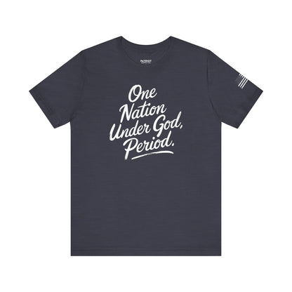 One Nation Under God, Period. - Conservative Faith and Freedom Statement Premium T-Shirt - Patriot Supply Co.