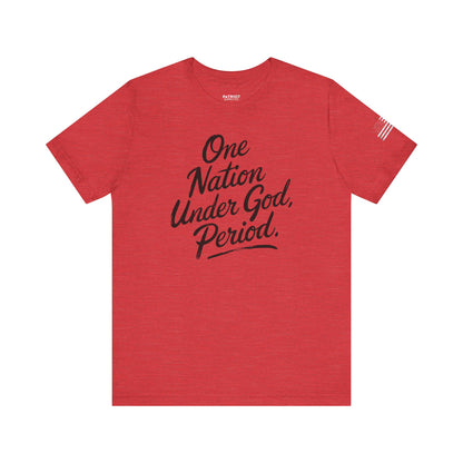 One Nation Under God, Period. - Conservative Faith and Freedom Statement Premium T-Shirt - Patriot Supply Co.
