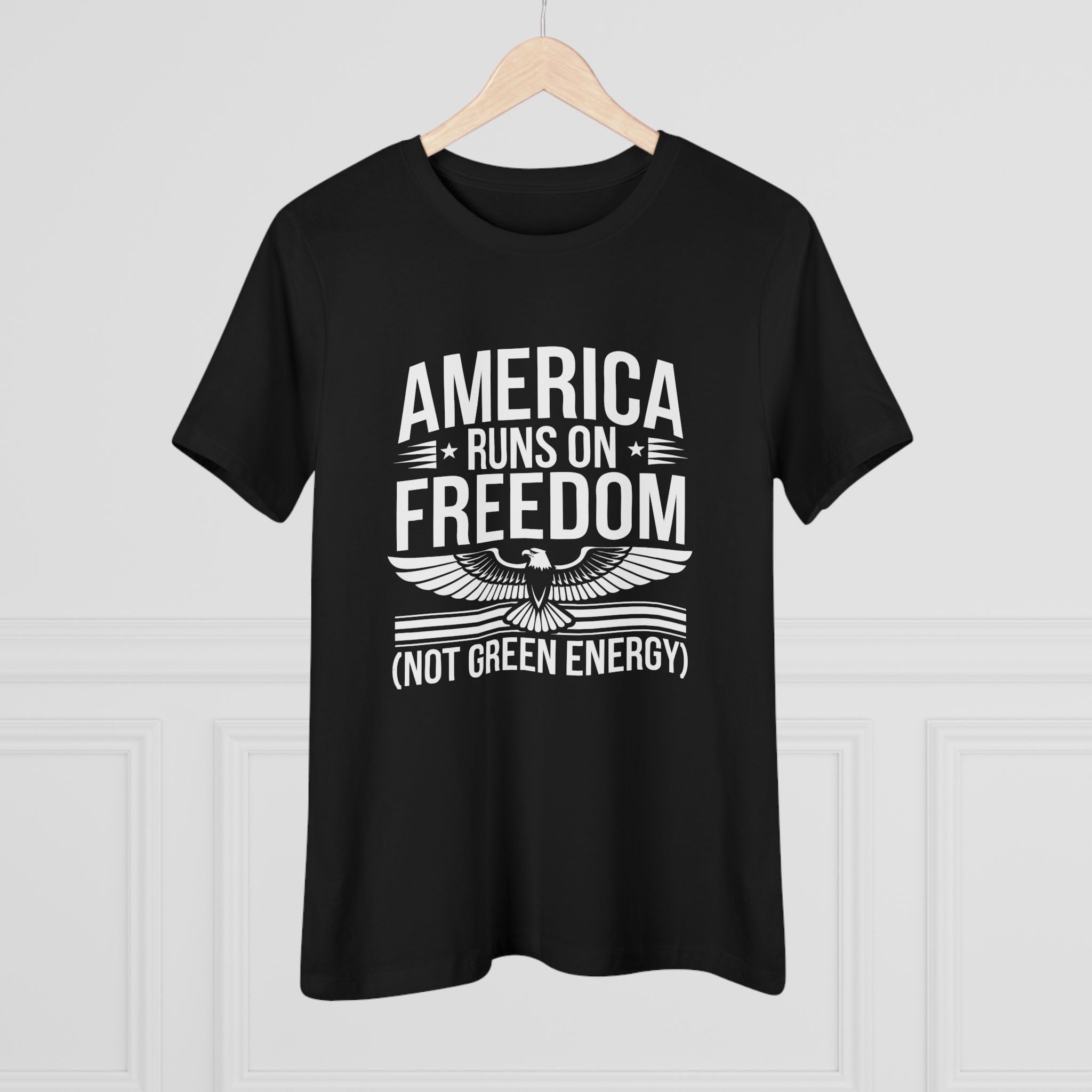 America Runs on Freedom Not Green Energy Women&