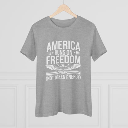 America Runs on Freedom Not Green Energy Women&