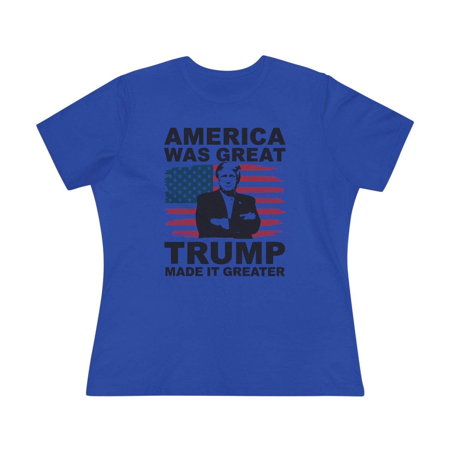 America Was Great Trump Made It Greater Women&