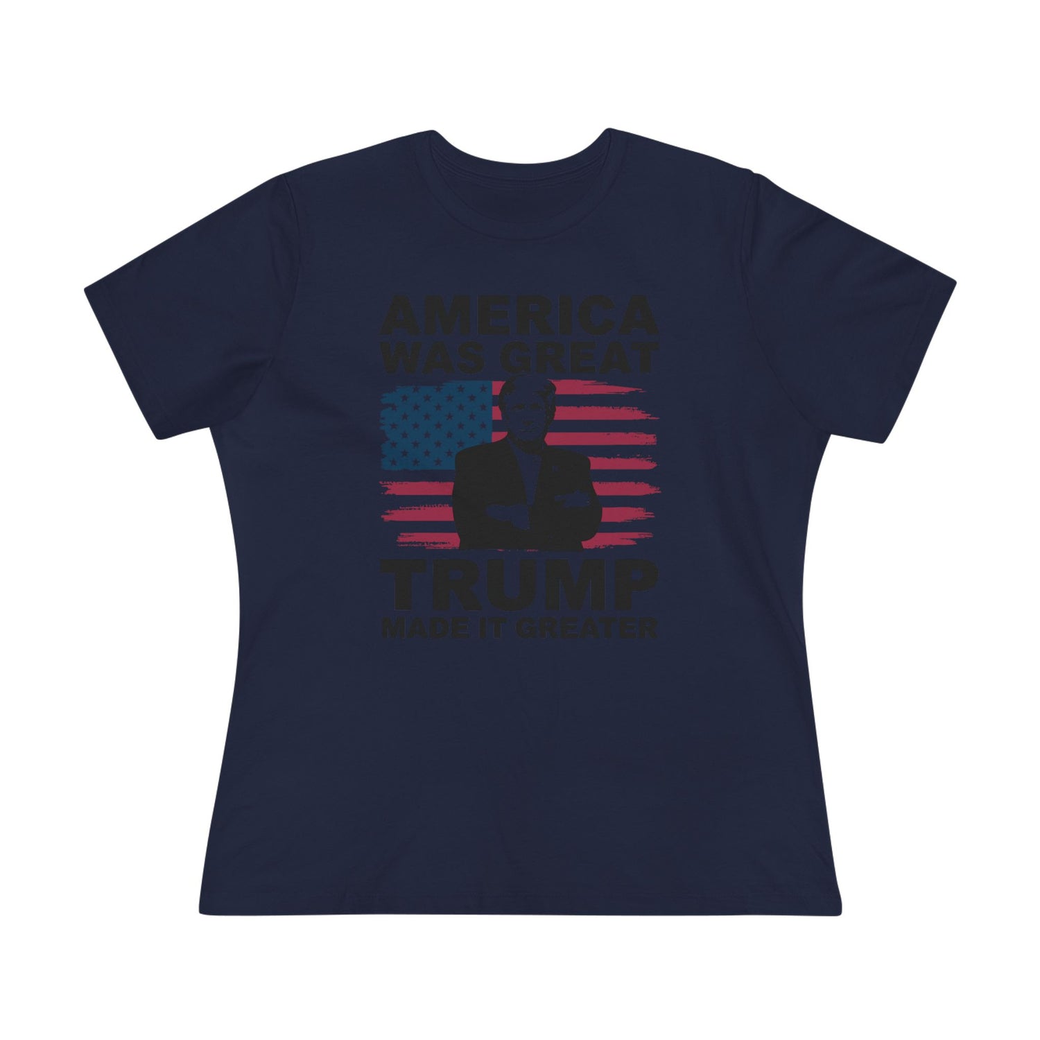 America Was Great Trump Made It Greater Women&