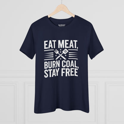 Eat Meat Burn Coal Stay Free Women&