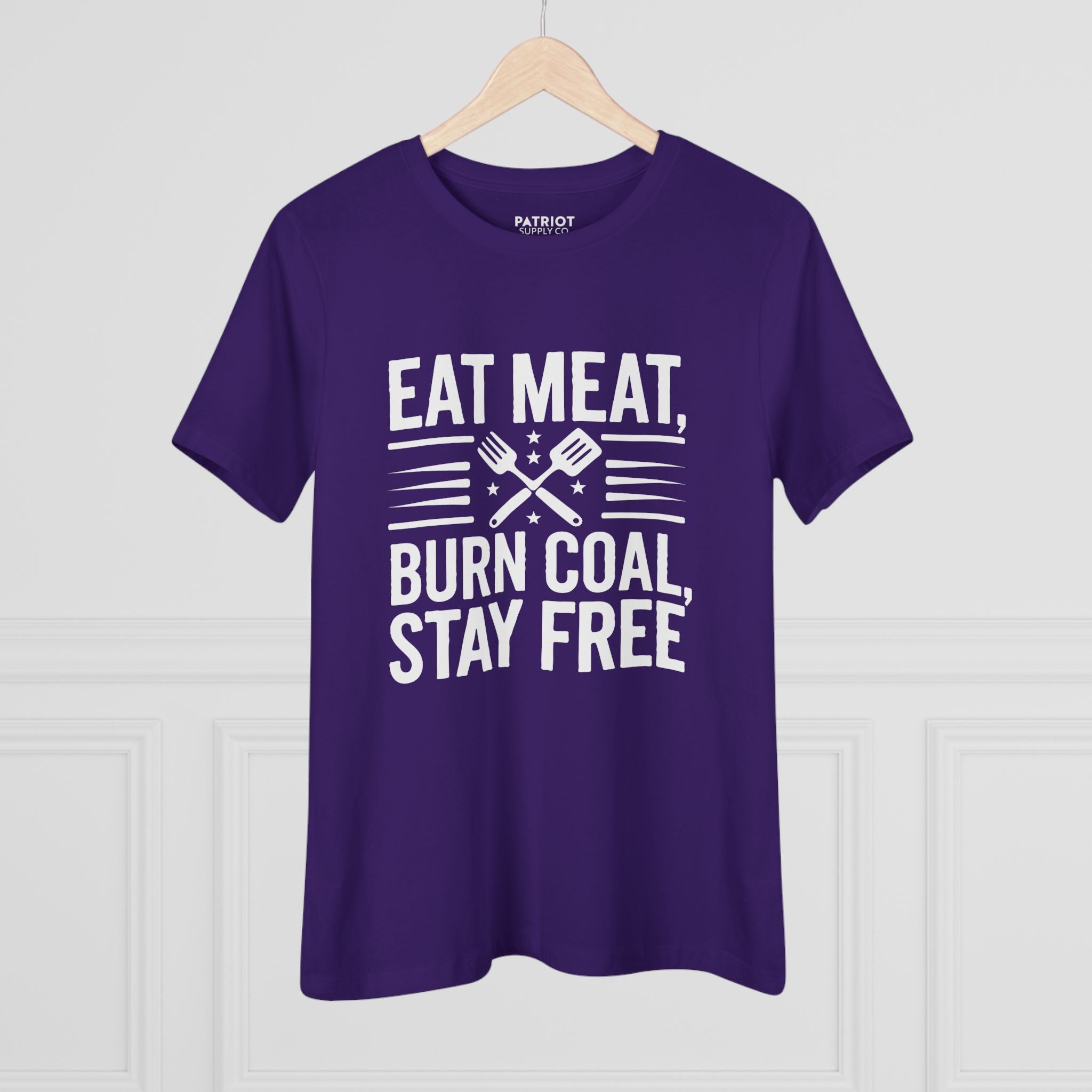 Eat Meat Burn Coal Stay Free Women&