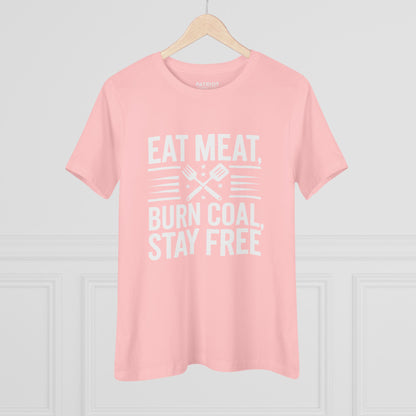 Eat Meat Burn Coal Stay Free Women&