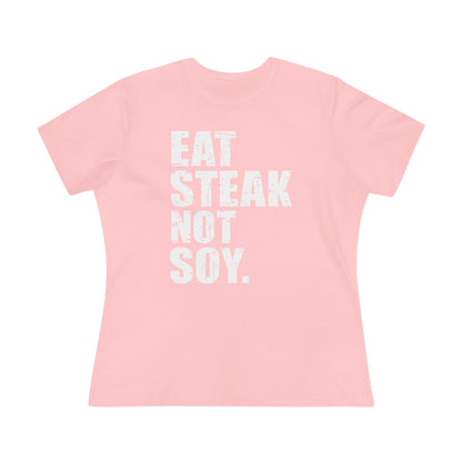 Eat Steak Not Soy Women&