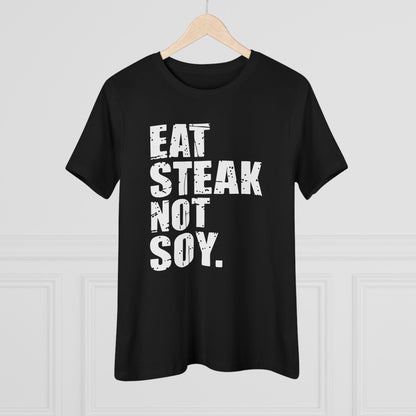 Eat Steak Not Soy Women&