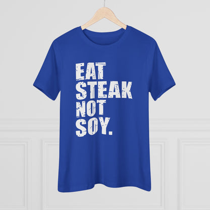 Eat Steak Not Soy Women&
