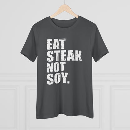 Eat Steak Not Soy Women&