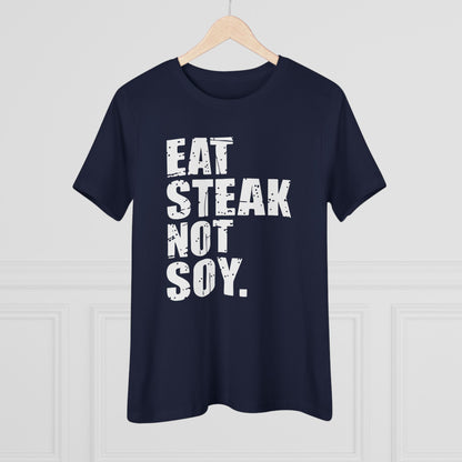 Eat Steak Not Soy Women&