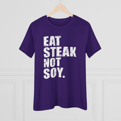 Eat Steak Not Soy Women&