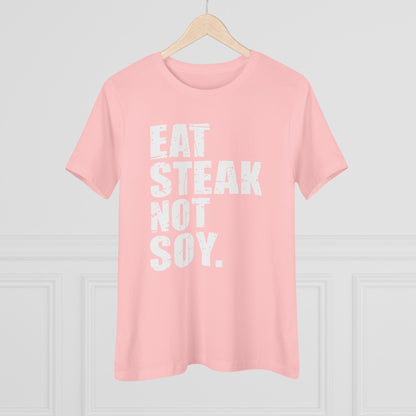 Eat Steak Not Soy Women&