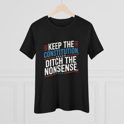 Keep the Constitution Ditch the Nonsense Women&