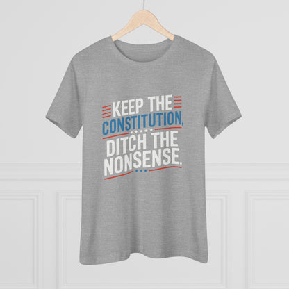 Keep the Constitution Ditch the Nonsense Women&
