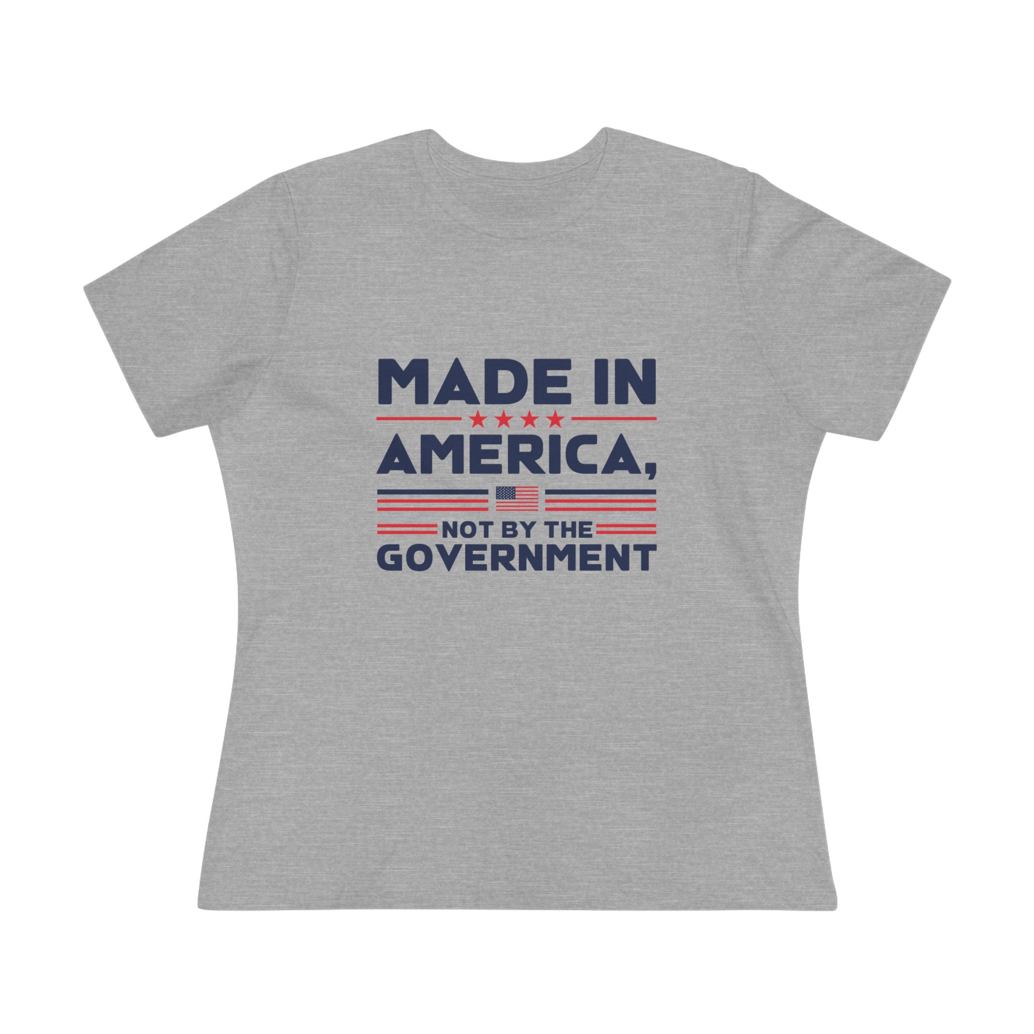 Made in America Not by the Government Women&